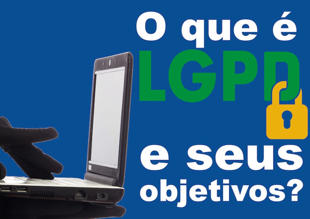 O que é LGPD e seus objetivos