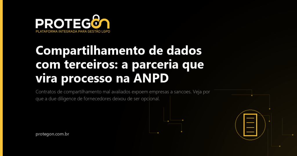 Compartilhamento de dados com terceiros: a parceria que vira processo na ANPD