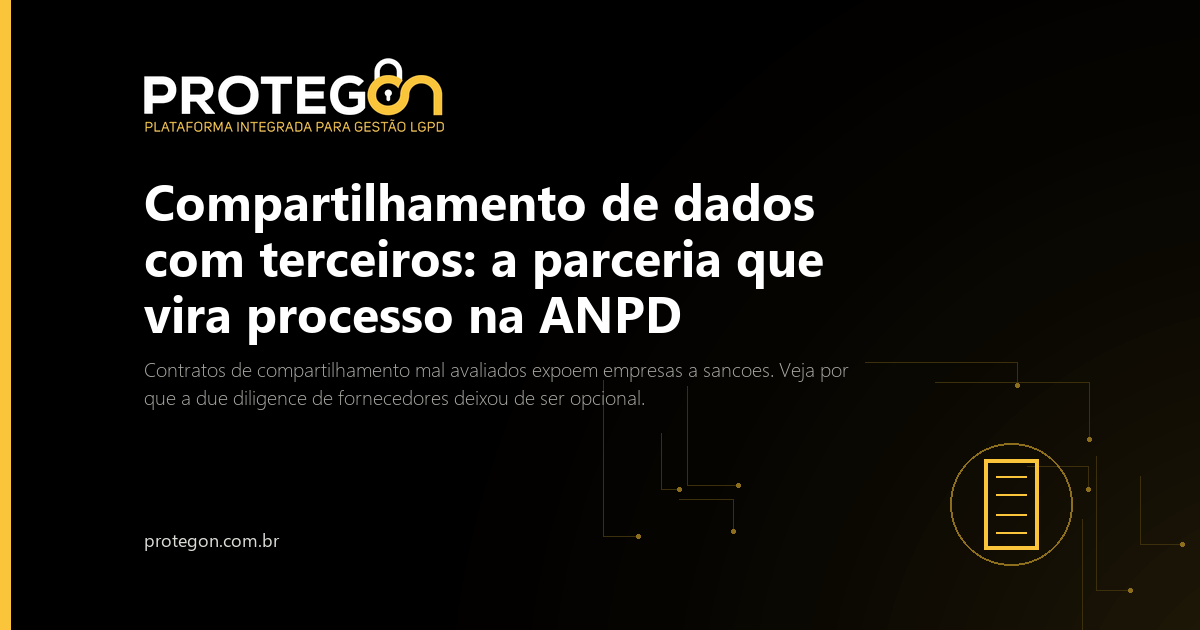 Compartilhamento de dados com terceiros: a parceria que vira processo na ANPD