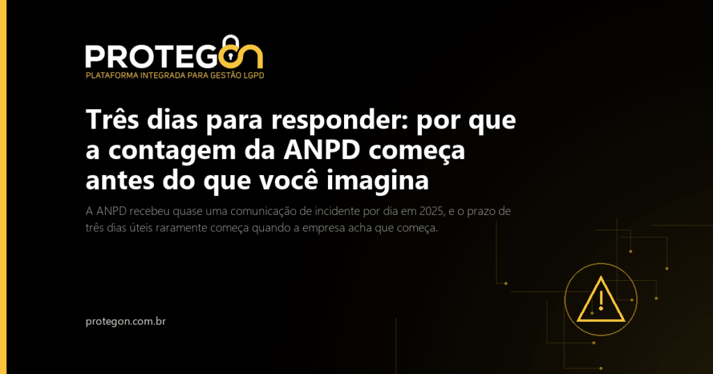 Três dias para responder: por que a contagem da ANPD começa antes do que você imagina